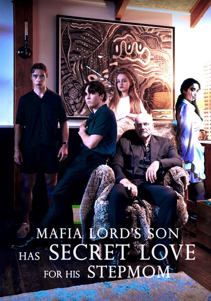 Mafia Lord's Son Has Secret Love For His Stepmom